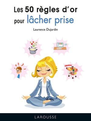 cover image of Les 50 règles d'or pour lâcher prise
